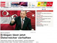 Bild zum Artikel: Sultan Erdogan lässt jetzt Österreicher verhaften