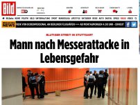 Bild zum Artikel: Blutiger Streit in Stuttgart - Mann nach Messerattacke in Lebensgefahr
