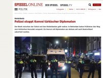 Bild zum Artikel: Niederlande: Polizei stoppt Konvoi türkischer Diplomaten