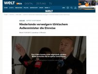 Bild zum Artikel: Auftritt in Rotterdam: Niederlande verweigern türkischem Außenminister die Einreise