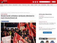 Bild zum Artikel: Streit eskaliert - Niederlande schieben türkische Ministerin nach Deutschland ab