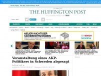 Bild zum Artikel: Auch Schweden sagt Veranstaltung eines AKP-Politikers ab