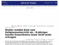 Bild zum Artikel: Mutter meldet Kind vom Religionsunterricht ab – 8-Jähriger konnte Dauerthema Islam nicht mehr ertragen