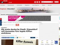 Bild zum Artikel: Düsseldorf - Als erste deutsche Stadt: Düsseldorf will Ausweise fürs legale Kiffen einführen