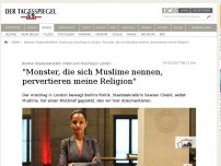 Bild zum Artikel: 'Monster, die sich Muslime nennen, pervertieren meine Religion'
