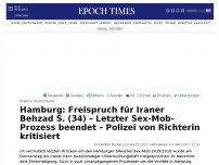 Bild zum Artikel: Hamburg: Freispruch für Iraner Behzad S. (34) – Voraussichtlich letzter Silvester-Sex-Mob-Prozess beendet – Kritik an Polizei wegen möglicher Vorurteile