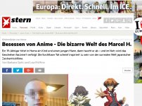 Bild zum Artikel: Kindermörder von Herne: Besessen von Anime - Die bizarre Welt des Marcel H.