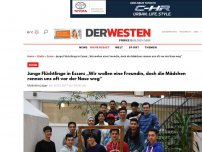 Bild zum Artikel: Junge Flüchtlinge in Essen: „Wir wollen eine Freundin, doch die Mädchen rennen uns oft vor der Nase weg“