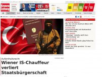 Bild zum Artikel: Wiener IS-Chauffeur verliert Staatsbürgerschaft
