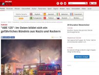 Bild zum Artikel: Sachsen - 'ABE 125': Im Osten bildet sich ein gefährliches Bündnis aus Nazis und Rockern