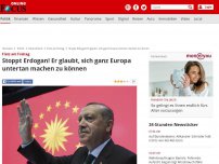 Bild zum Artikel: Fietz am Freitag - Stoppt Erdogan! Er glaubt, sich ganz Europa untertan machen zu können