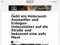 Bild zum Artikel: Geht ein Holocaust-Anzweifler und Erdoğan-Unterstützer auf die Straße und bekommt eine aufs Maul