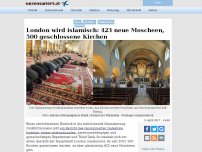 Bild zum Artikel: London wird islamisch: 423 neue Moscheen, 500 geschlossene Kirchen