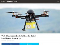 Bild zum Artikel: Vorbild Amazon: Post stellt gelbe Zettel künftig per Drohne zu