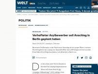 Bild zum Artikel: Sachsen: Verhafteter Asylbewerber soll Anschlag in Berlin geplant haben