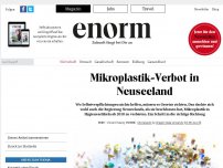 Bild zum Artikel: Vorstoß Mikroplastik-Verbot in Neuseeland