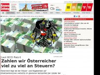 Bild zum Artikel: Zahlen wir Österreicher viel zu viel an Steuern?