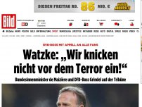 Bild zum Artikel: BVB-Botschaft - Watzke: „Wir knicken nicht vor dem Terror ein!“