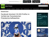 Bild zum Artikel: Facebook blockiert 30.000 Accounts im Vorfeld der französischen Präsidentschaftswahlen