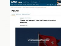 Bild zum Artikel: Auswärtiges Amt: Türkei verweigert rund 100 Deutschen die Einreise