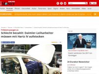 Bild zum Artikel: TV-Bericht prangert an - Schlecht bezahlt: Daimler-Leiharbeiter müssen mit Hartz IV aufstocken