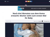 Bild zum Artikel: Nach drei Monaten aus dem Koma erwacht: Mutter sieht zum ersten Mal ihr Baby