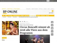 Bild zum Artikel: Keine artgerechte Haltung - Circus Roncalli nimmt ab 2018 alle Tiere aus dem Programm