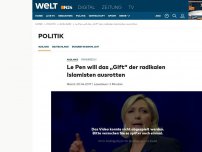 Bild zum Artikel: Frankreich: Le Pen will das 'Gift' der radikalen Islamisten ausrotten