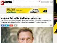 Bild zum Artikel: FDP-Chef im stern: Lindner: Özil sollte die Hymne mitsingen