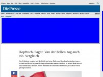 Bild zum Artikel: Kopftuch-Sager: Van der Bellen zog auch NS-Vergleich