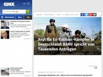Bild zum Artikel: Asyl für Ex-Taliban-Kämpfer in Deutschland: BAMF spricht von Tausenden Anträgen