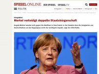 Bild zum Artikel: Integration: Merkel verteidigt doppelte Staatsbürgerschaft