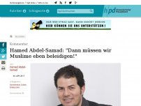 Bild zum Artikel: Hamed Abdel-Samad: 'Dann müssen wir Muslime eben beleidigen!'