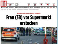 Bild zum Artikel: Vor den Augen der Kinder - Frau (38) vor Supermarkt erstochen