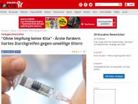 Bild zum Artikel: Strengere Kontrollen  - 'Ohne Impfung keine Kita': Ärzte fordern Pflichtimpfung gegen Masern