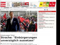 Bild zum Artikel: Strache: 'Einbürgerungen unverzüglich aussetzen'