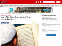 Bild zum Artikel: Festnahme in Spanien - Imam Abu Adam inszenierte sich als „Deradikalisierer“