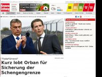 Bild zum Artikel: Kurz lobt Orban für Sicherung der Schengengrenzen
