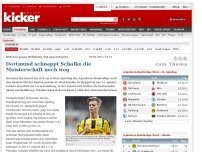 Bild zum Artikel: Dortmund schnappt Schalke die Meisterschaft noch weg