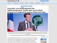 Bild zum Artikel: Vorwürfe von Waffenhandel bis Millionenkonten: Panik und verzweifelte Zensur in Frankreich wegen #MacronLeaks