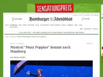 Bild zum Artikel: Magische Nanny: Musical 'Mary Poppins' kommt nach Hamburg