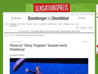 Bild zum Artikel: Magische Nanny: Musical 'Mary Poppins' kommt nach Hamburg