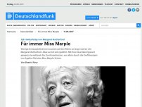 Bild zum Artikel: Deutschlandfunk | Kalenderblatt | Für immer Miss Marple