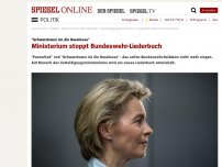 Bild zum Artikel: 'Schwarzbraun ist die Haselnuss': Von der Leyen stoppt Bundeswehr-Liederbuch