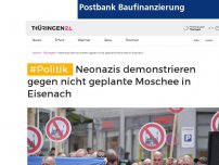 Bild zum Artikel: Neonazis demonstrieren gegen nicht geplante Moschee in Eisenach