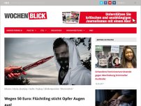 Bild zum Artikel: Wegen 50 Euro: Flüchtling sticht Opfer Augen aus!