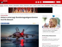 Bild zum Artikel: Neue Eskalation mit Erdogan  - Türkei untersagt Bundestagsabgeordneten Incirlik-Besuch