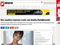 Bild zum Artikel: Leute von heute: Der nackte Cannes-Look von Emily Ratajkowski