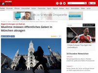 Bild zum Artikel: Wegen Drohungen von Rechten - Muslime müssen öffentliches Gebet in München absagen