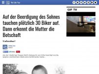 Bild zum Artikel: Auf der Beerdigung des Sohnes tauchen plötzlich 30 Biker auf. Dann erkennt die Mutter die Botschaft